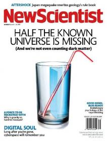New Scientist Magazine - Half The Know Universe Is Missing - 23 April 2011