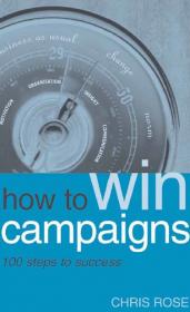 How to Win Campaigns 100 Steps to Success ebook