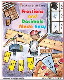 Fractions And Decimals Made Easy (Making Math Easy)