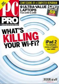 Pc Pro Magazine - What's Killing Your Wi-Fi - June 2011