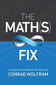 The Maths Fix An Education Blueprint for the AI Age