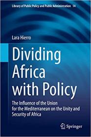 Dividing Africa with Policy - The Influence of the Union for the Mediterranean on the Unity and Security of Africa (Libra