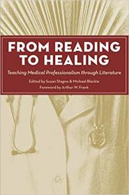 From Reading to Healing - Teaching Medical Professionalism through Literature