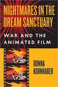 Nightmares in the Dream Sanctuary - War and the Animated Film