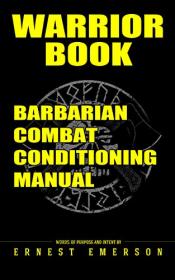 Warrior Book - Barbarian Combat Conditioning Manual