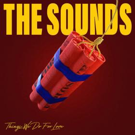 The Sounds - Things We Do For Love (2020) MP3