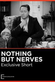 Nothing But Nerves (1942) [720p] [WEBRip] [YTS]