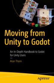 Moving from Unity to Godot - An In-Depth Handbook to Godot for Unity Users