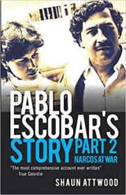 Pablo Escobar's Story 2 - Narcos at War