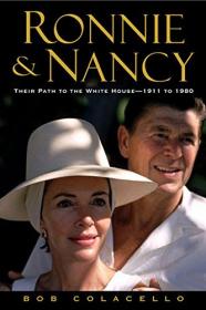 Ronnie and Nancy - Their Path to the White House--1911 to 1980
