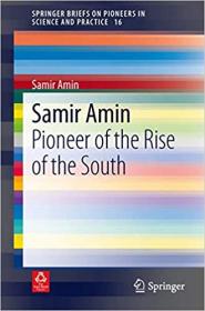 Samir Amin - Pioneer of the Rise of the South
