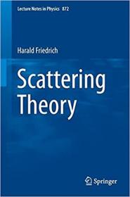 Scattering Theory (Lecture Notes in Physics)