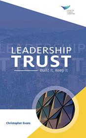 Leadership Trust - Build It, Keep It