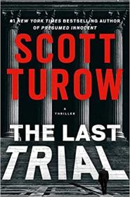 The Last Trial by Scott Frederick Turow