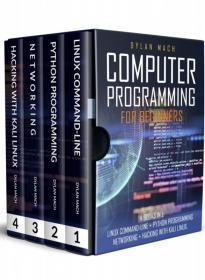 Computer Programming For Beginners By Dylan Mach (4 Books in 1)