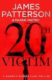 James Patterson , Maxine Paetro-20th Victim
