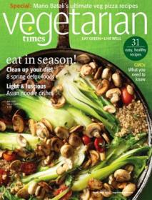 Vegetarian Times Magazine - Eat In Season - April-May 2011