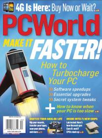 PC WORLD Magazine - Make It Faster,How To Turbocharge It - April 2011