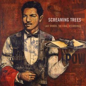 Screaming Trees - Last Words The Final Recordings- [2011]- Mp3ViLLe