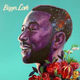 John Legend - Bigger Love (2020) Mp3 320kbps [PMEDIA] ⭐️
