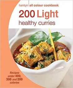 200 Light Healthy Curries - Hamlyn All Colour Cookbook