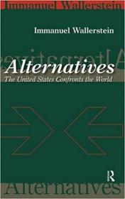 Alternatives - The United States Confronts the World