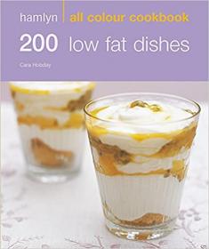 200 Low Fat Dishes - Hamlyn All Colour Cookbook