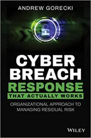 Cyber Breach Response That Actually Works - Organizational Approach to Managing Residual Risk
