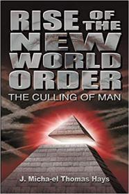 Rise of the New World Order - The Culling of Man