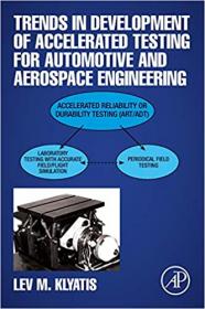 Trends in Development of Accelerated Testing for Automotive and Aerospace Engineering