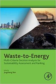 Waste-to-Energy - Multi-Criteria Decision Analysis for Sustainability Assessment and Ranking