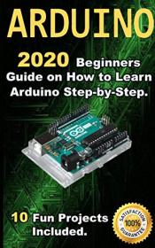 Arduino - 2020 Beginners Guide on How to Learn Arduino Step-by-Step