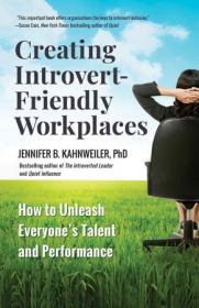 Creating Introvert-Friendly Workplaces - How to Unleash Everyone's Talent and Performance