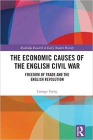 The Economic Causes of the English Civil War - Freedom of Trade and the English Revolution