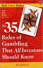 Red Joker Rules - The 35 Rules of Gambling That All Investors Should Know