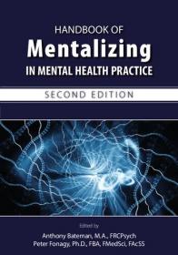 Handbook of Mentalizing in Mental Health Practice, 2nd Edition