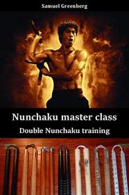 Nunchaku master class - Double Nunchaku training