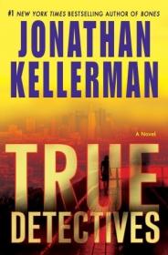 Jonathan Kellerman - True Detectives