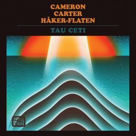 (2020) Lisa Cameron, Tom Carter, Ingebrigt Håker-Flaten - Tau Ceti [FLAC]