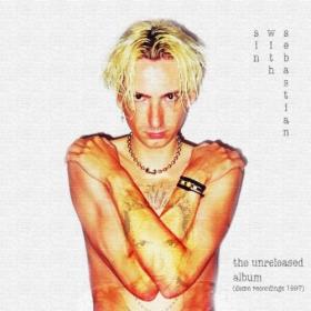 [1997] Sin with Sebastian - The Unreleased Album (Demo Recordings 1997) [FLAC WEB]