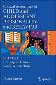 Clinical Assessment of Child and Adolescent Personality and Behavior 4th edition