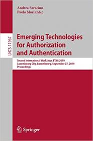 Emerging Technologies for Authorization and Authentication - Second International Workshop, ETAA 2019, Luxembourg City, L