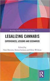 Legalizing Cannabis - Experiences, Lessons and Scenarios