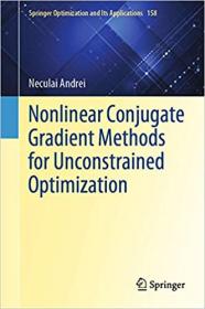 Nonlinear Conjugate Gradient Methods for Unconstrained Optimization (Springer Optimization and Its Applications