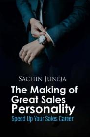 The Making of Great Sales Personality - Speed Up Your Sales Career