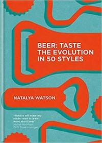 Beer - Taste the Evolution in 50 Styles