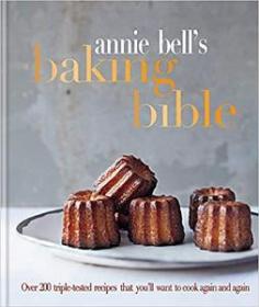 Annie Bell's Baking Bible