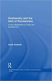 Dostoevsky and The Idea of Russianness - A New Perspective on Unity and Brotherhood