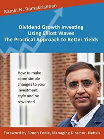 Dividend Growth Investing Using Elliott Waves - The Practical Approach to Better Yields