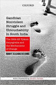 Gandhian Nonviolent Struggle and Untouchability in South India - The 1924-25 Vykom Satyagraha and Mechanisms of Change